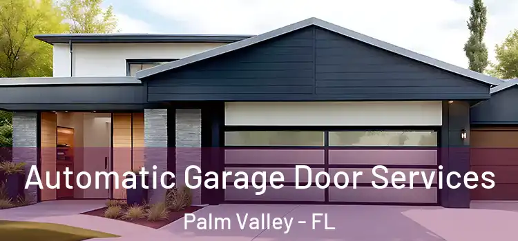  Automatic Garage Door Services Palm Valley - FL