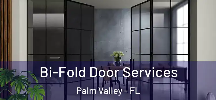  Bi-Fold Door Services Palm Valley - FL