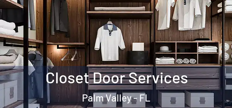  Closet Door Services Palm Valley - FL