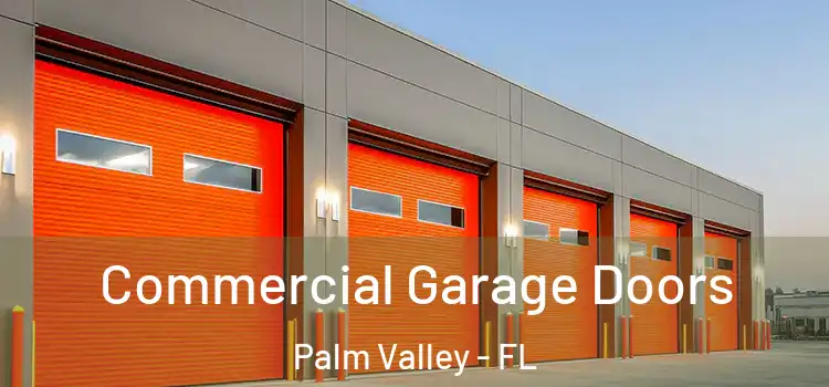  Commercial Garage Doors Palm Valley - FL