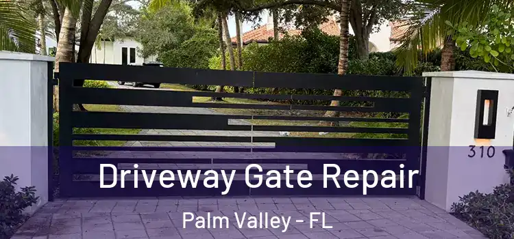  Driveway Gate Repair Palm Valley - FL