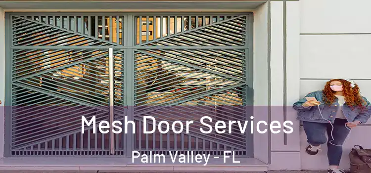  Mesh Door Services Palm Valley - FL