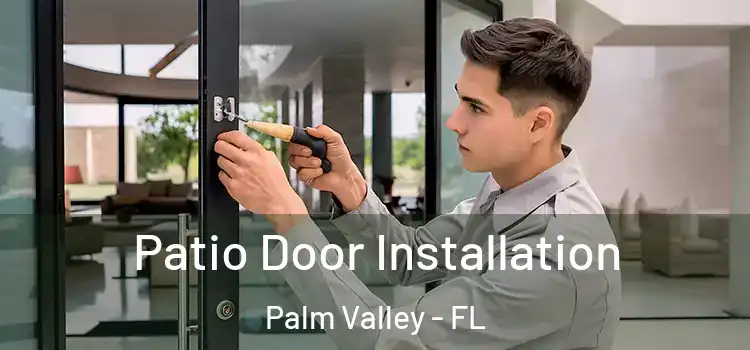  Patio Door Installation Palm Valley - FL
