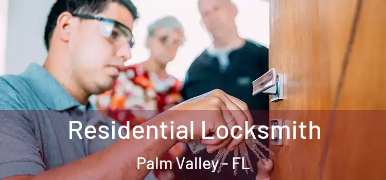  Residential Locksmith Palm Valley - FL