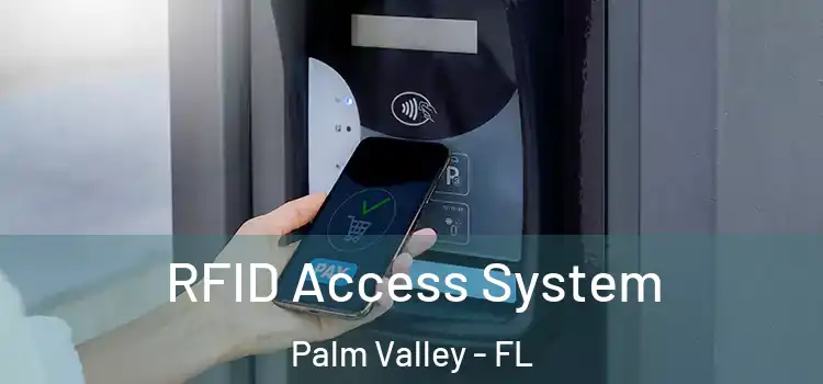  RFID Access System Palm Valley - FL