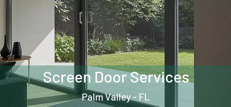  Screen Door Services Palm Valley - FL