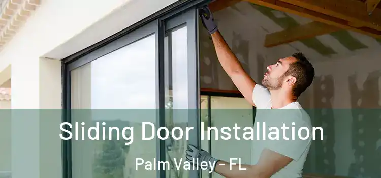  Sliding Door Installation Palm Valley - FL