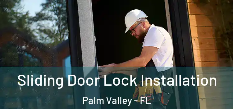  Sliding Door Lock Installation Palm Valley - FL
