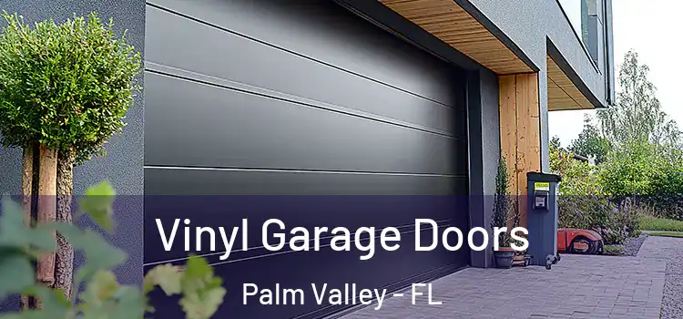  Vinyl Garage Doors Palm Valley - FL